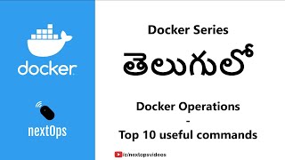 05 Docker Operations - Top 10 Useful Commands (In Telugu)