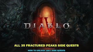 Diablo 4 walkthrough - All 35 Fractured peaks side quest collection - How to unlock 100% side quests