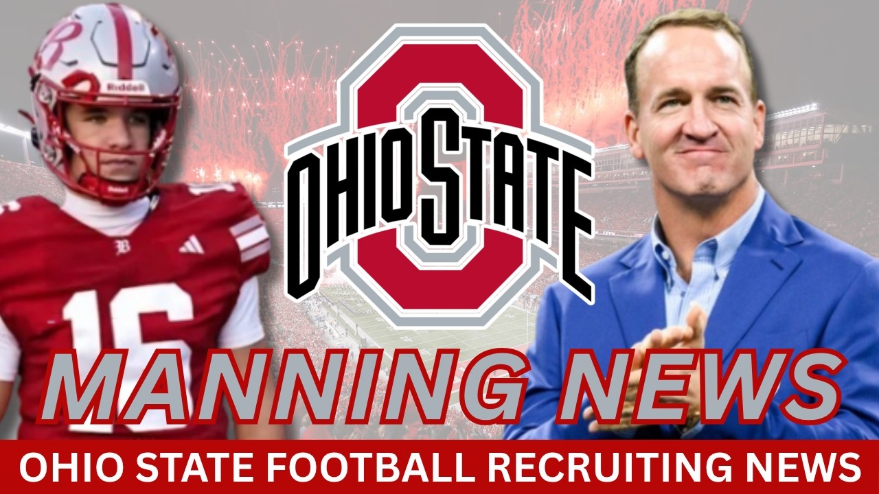 The NEXT Manning Could Be A 🌰 Buckeye | Ohio State 🏈 Football News