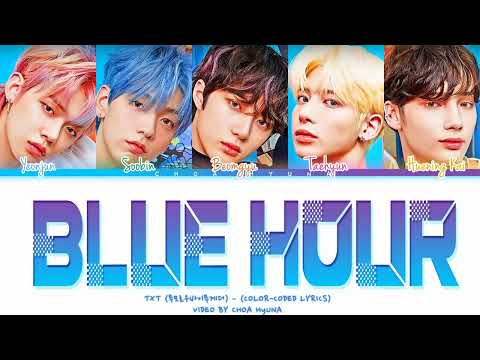 [REQUESTED] TXT (투모로우바이투게더) – Blue Hour (With Dance Break) Color-Coded Lyrics HAN/ROM/ENG 가사