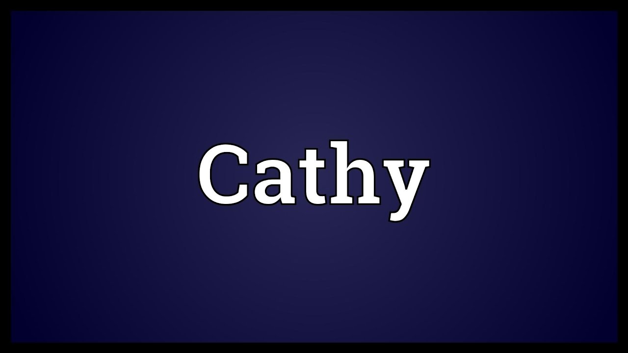 Cathy Meaning YouTube Cathy Meaning YouTube