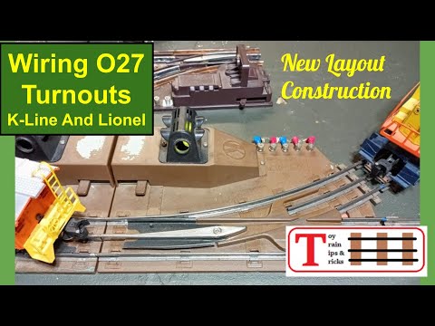 How To Wire O27 Remote Turnouts - K-Line And Lionel - Working On The New Layout