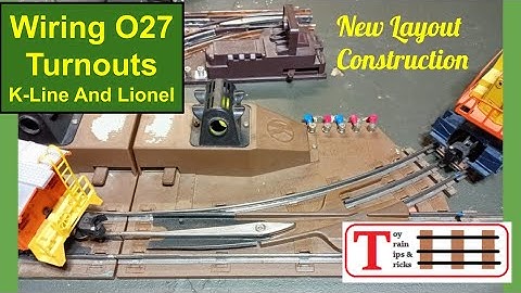 How To Wire O27 Remote Turnouts - K-Line And Lionel - Working On The New Layout
