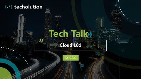 Techolution Tech Talk   Cloud 101