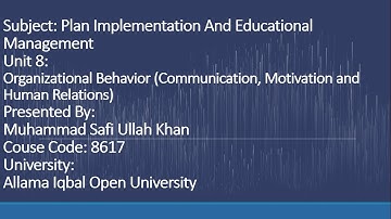 AIOU| B.Ed | 8617 | Unit8 || Organizational Behavior || Plan Implementation & Educational Management