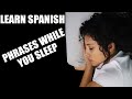 Learn Spanish Phrases While Sleeping