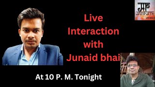 Live Interaction with Junaid bhai