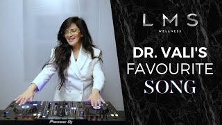 Dr. Vali&#39;s Favourite Song | LMS Wellness