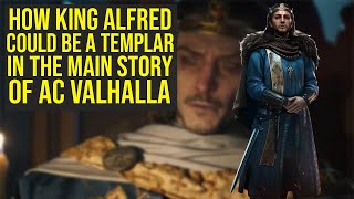 Assassin's Creed Valhalla - How King Alfred The Great Could Be A Templar