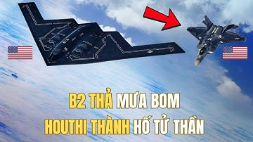 B2 Hủy Diệt Cảng Dầu Của Houthi Trong 1 Đêm - F22 Tác Chiến Cùng Siêu Bom - Houthi Cạn Oxy!!!