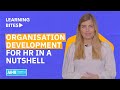 Organizational Development for HR in a Nutshell