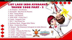 Lagu AyoDance Tahun 2008 PART - 2 ( Indo | Hidden Song )  - Durasi: 57:46. 