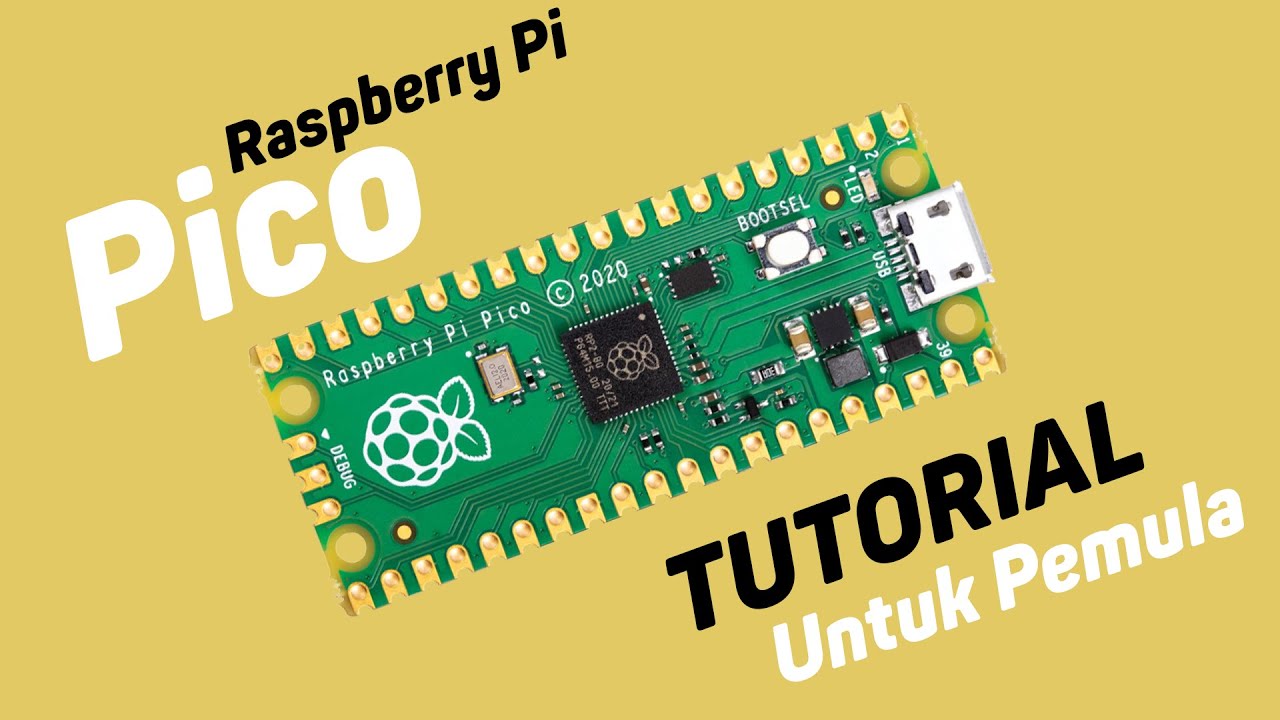 Tutorial Raspberry Pi Pico Bahasa Indonesia - PEMULA WAJIB NONTON PASTI ...