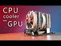 CPU cooler on GPU - superb performance!