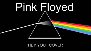 Hey You - Pink Floyd | 2021 | Cover Song