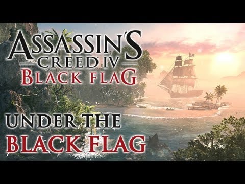 Assassin's Creed 4 Black Flag - Trailer "Under the Black Flag" [FR]