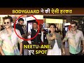 Neetuanil kapoors bodyguard pushes away a fan actress gets concerned for kids a airport