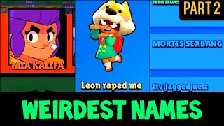 WILDEST NAMES in Brawl Stars | 2