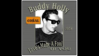 Buddy Holly - Love&#39;s Made A Fool Of You (1958)