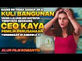 SULTAN KAYA RAYA PURA-PURA JADI KULI BANGUNAN DEMI MENAKLUKAN HATI SALES CANTIK ‼️ Alur Cerita Film