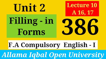 Filling-in Forms | Unit 2 | Section C (A 16,17 ) | AIOU F.A/Intermediate English-1(386)