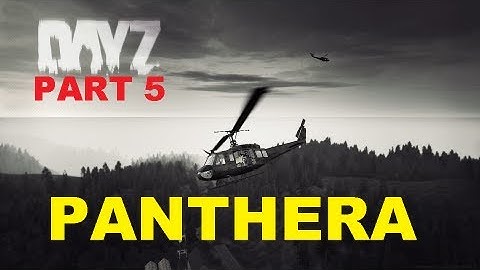 DayZ - Panthera Map - Forgiven & Unforgiven! - Part 5