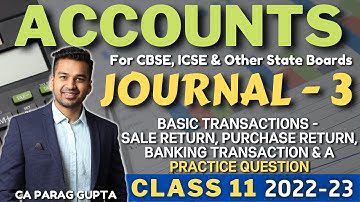 Class 11 ACCOUNTS (2022-23) : Journal - 3 | Basic Practice Question from TS Grewal | CA Parag Gupta
