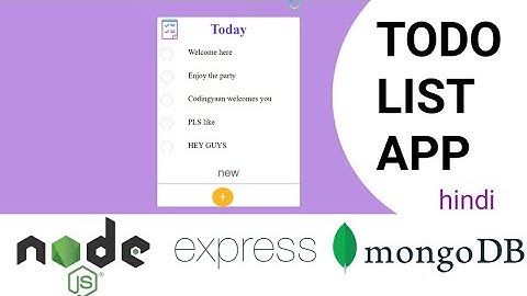Node, Express, Mongoose - Create a Todo Application | Detailed Video | HINDI