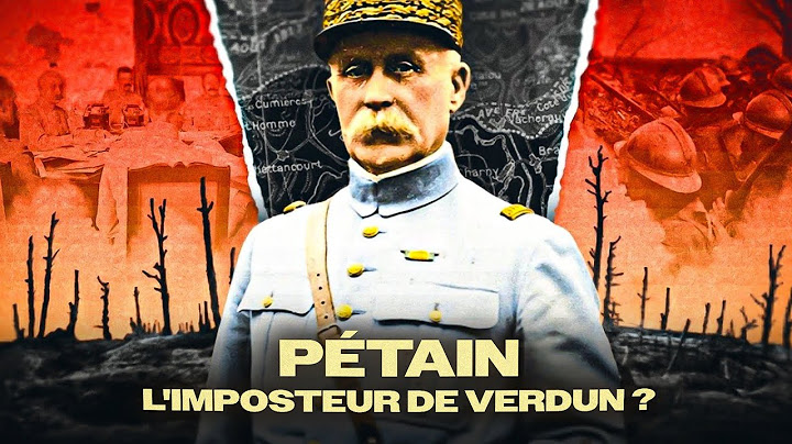 Comment Pétain est devenu (malgré lui) le héros de Verdun ?