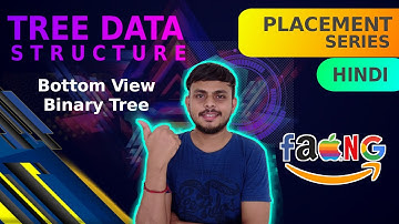 Tree Data Structure | Lecture 15 -  Bottom View of Binary Tree