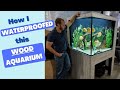 How to waterproof a wood aquarium