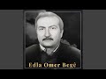 Edla Omer Begê Edla Omer Begê