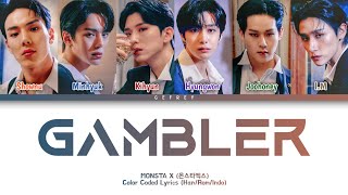 MONSTA X (몬스타엑스)  - GAMBLER (갬블러) | [Color Coded Lyrics Han/Rom/Indo]