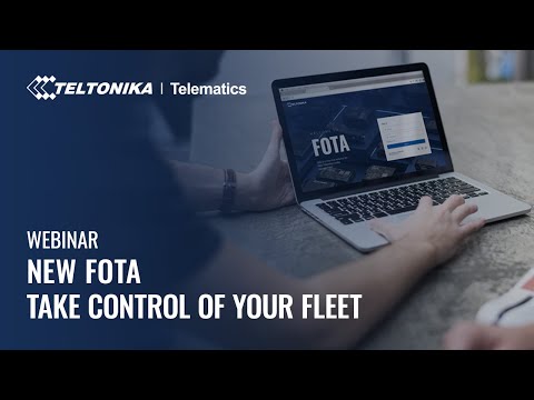 Teltonika Webinar: The New FOTA