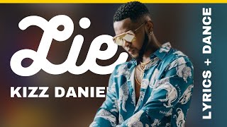 Kizz Daniel - Lie (Lyrics + Dance)