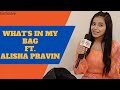 Whats in my bag ft alisha pravin