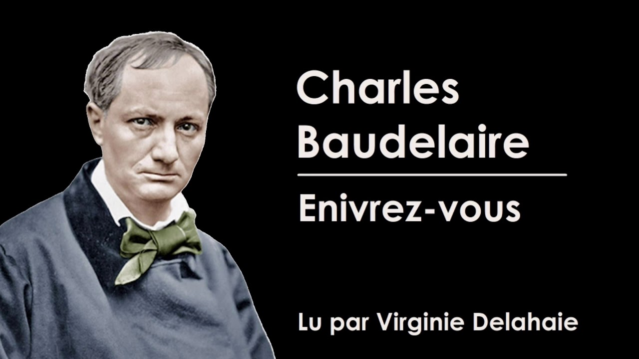 Charles Baudelaire - Enivrez-vous - YouTube