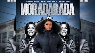 Morabaraba - Shandesh, King Salah ft Hitboss Rsa
