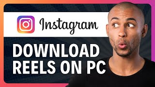 How to Download Instagram Reels Video on PC (2024)