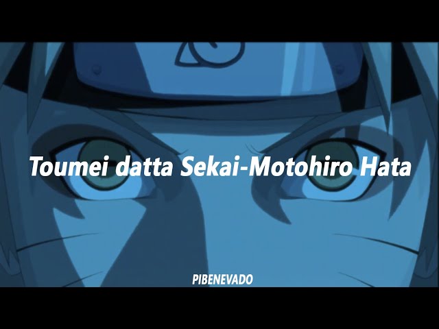 Naruto Shippuden OP7//Toumei datta Sekai-Motohiro Hata//SUB ESPAÑOL class=