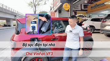 VINFAST VF3 sử dụng sạc điện tại nhà như thế nào, thời gian sạc trong bao lâu thì đầy bình VF3