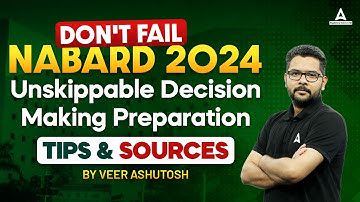 NABARD Grade A 2024 | NABARD Grade A Decision Making Preparation | By Veer Ashutosh