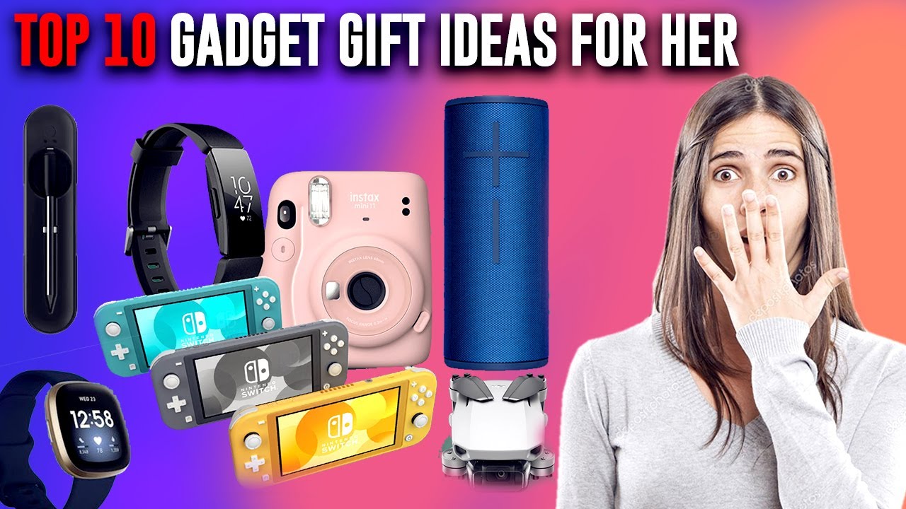 Top 10  Gift Ideas For Women, Best Female Gadgets For Gift