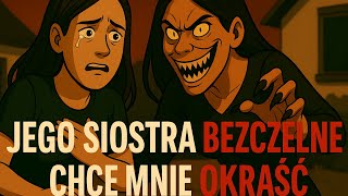 (FULL STORY) His Sister Wanted to Get Rid of Me😱