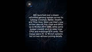 MSI debuts new laptops featuring Intel Arrow Lake chips and powerful RTX 5090 graphics