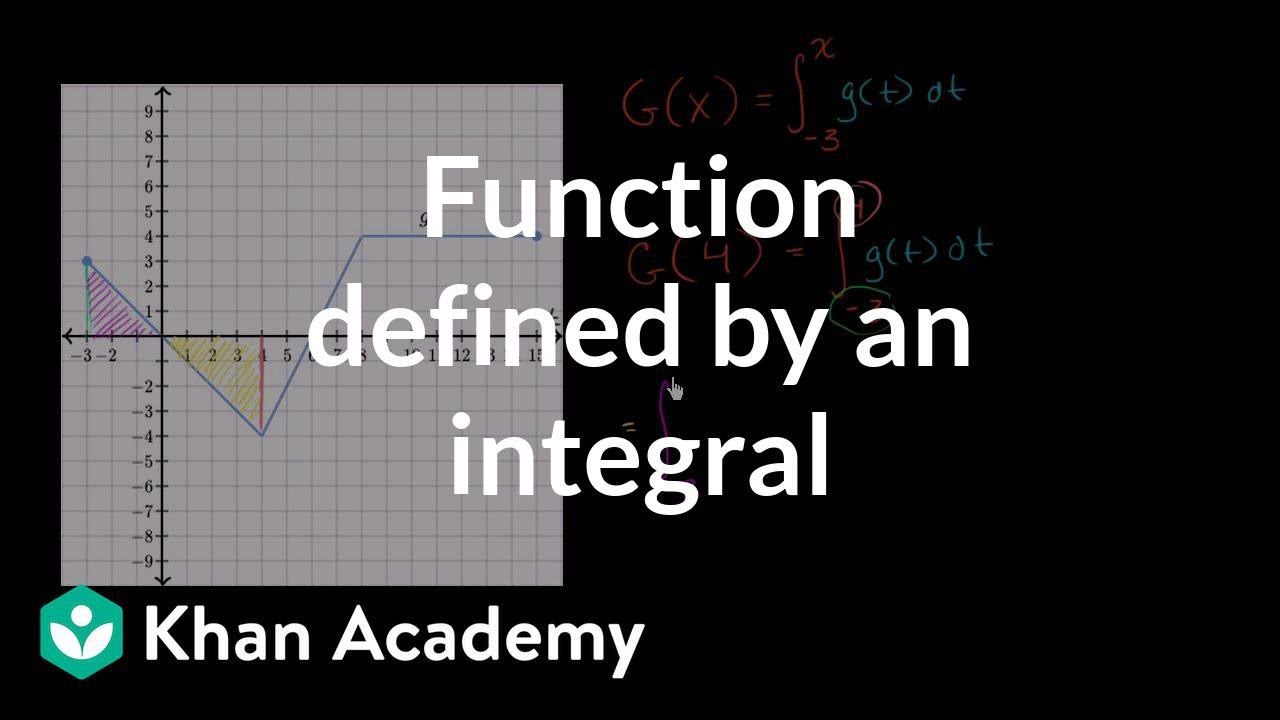 defined คือ  Update New  Functions defined by integrals | Accumulation and Riemann sums | AP Calculus AB | Khan Academy