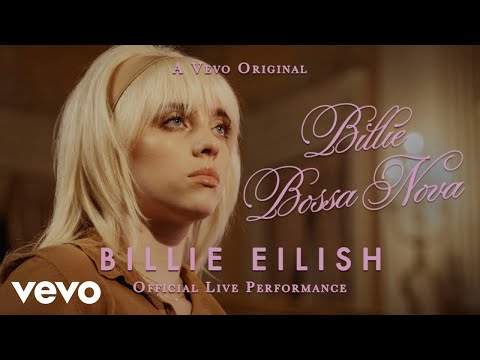 Billie Eilish - Billie Bossa Nova (13 января 2022)