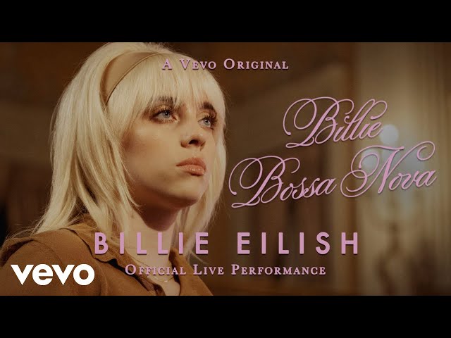 Billie Eilish - Billie Bossa Nova (Official Live Performance) | Vevo class=