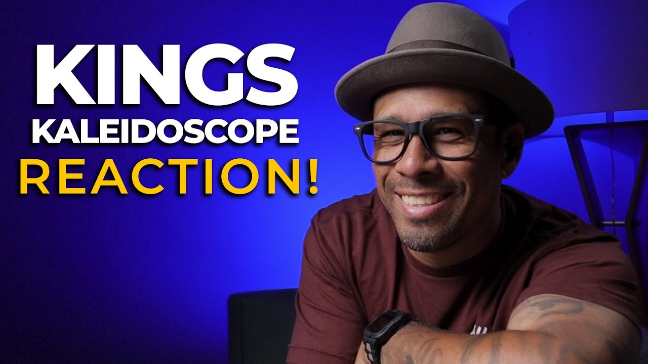 Day 25 Kings Kaleidoscope Reaction // Joy // 90 Days of Music Appreciation