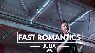 Video thumbnail of "Fast Romantics - Julia -- Live!"